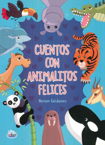 Cuentos Con Animalitos Felices - Hernán Galdames