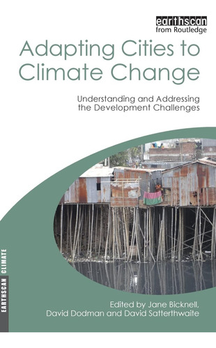 Libro: Adapting Cities To Climate Change (earthscan Climate)