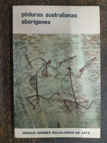 Pinturas Australianas Aborigenes * Unesco Hermes *