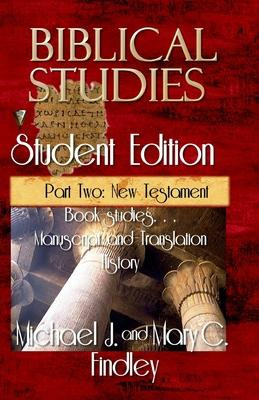 Biblical Studies Student Edition Part Two : New Testament