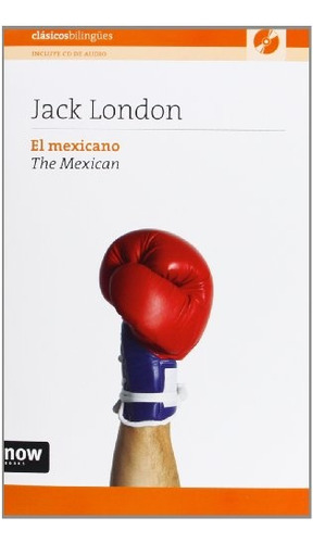 El Mexicano / The Mexican, De Jack, London. Editorial Now Books, Tapa Blanda, Edición 1 En Inglés
