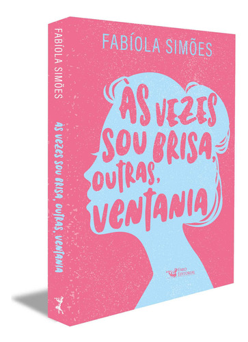 As Vezes Sou Brisa, Outras, Ventania - 1ªed.(2023), De Fabiola Simoes. Editora Faro Editorial, Capa Mole, Edição 1 Em Português, 2023