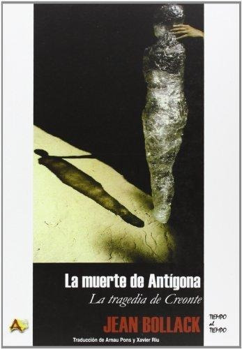 La Muerte De Antígona, De Jean Bollack. Editorial Arena (pr), Tapa Blanda En Español