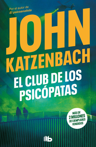 El Club De Los Psicópatas - Katzenbach, John  - *