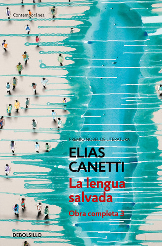 La Lengua Salvada (obra Completa Canetti 3), De Canetti, Elias. Editorial Debolsillo, Tapa Blanda En Español