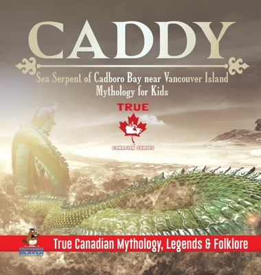 Libro Caddy - Sea Serpent Of Cadboro Bay Near Vancouver I...