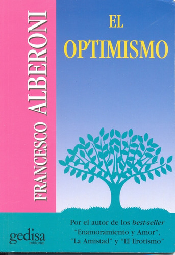 El optimismo, de Alberoni, Francesco. Serie Psicología Editorial Gedisa en español, 2003