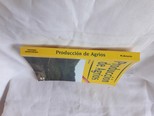 Imagen 3 de 10 de Produccion De Agrios Manuel Amoros 3° Edicion Mundiprensa
