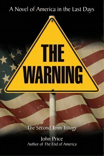 The Warning, De John Price. Editorial Christian House Publishing Inc, Tapa Blanda En Inglés