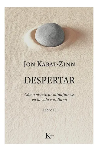 Despertar . Como Practicar Mindfulness En La Vida Cotidiana