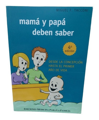 Mamá Y Papá Deben Saber - Tacconi - Medicina Para La Familia