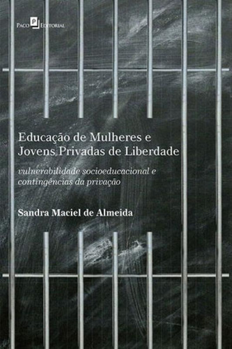 Educaçao De Mulheres E Jovens Privadas De Liberdade