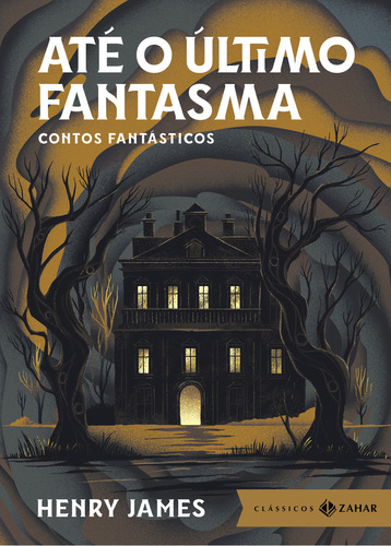 Até O Último Fantasma - Ed Bolso De Luxo: Até O Último Fantasma - Ed Bolso De Luxo, De James, Henry. Editora Jorge Zahar, Capa Mole, Edição 2 Em Português, 2023