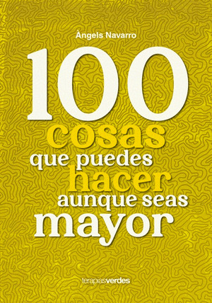 Libro 100 Cosas Que Puedes Hacer Aunque Seas Mayor