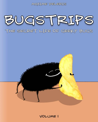Libro: Bugstrips: The Secret Life Of Geeky Bugs
