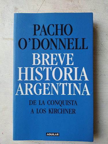 Breve Historia Argentina Pacho O'donnell