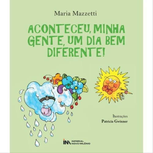 Aconteceu, Minha Gente, Um Dia Bem Diferente!, De Mazzetti, Maria. Editora Imperial Novo Milenio, Capa Mole Em Português