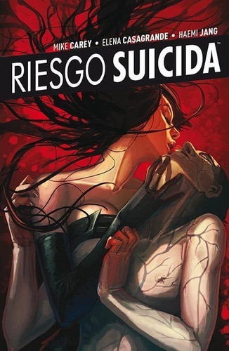 Riesgo Suicida vol. 5: Tierra quemada, de Mike Carey. Editorial Aleta Ediciones, tapa blanda en español