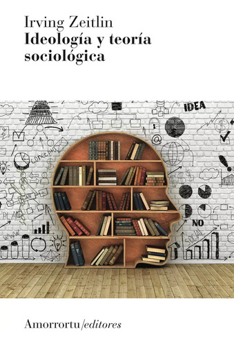 Ideologia Y Teoria Sociologica 3aed - Zeitlin, Irving -amo
