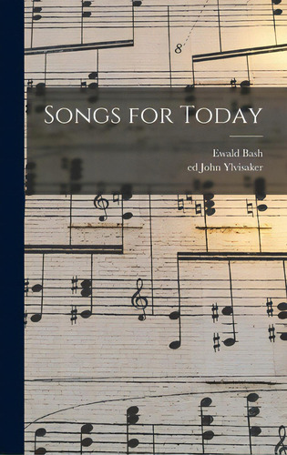 Songs For Today, De Bash, Ewald. Editorial Hassell Street Pr, Tapa Dura En Inglés