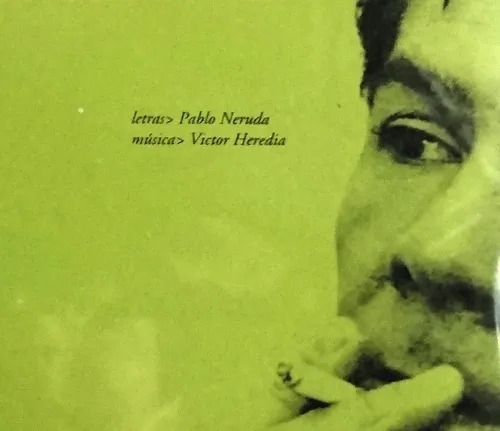 Victor Heredia Cd Dedicado A Pablo Neruda Impecable Estado S