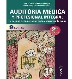 Auditoria Medica Y Profesional Integral Ed.2 - Lemus, Jorge
