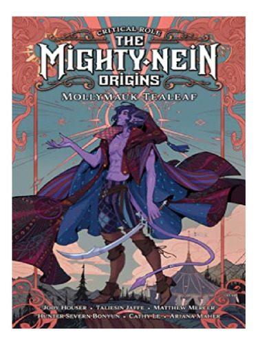 Critical Role: The Mighty Nein Origins -- Mollymauk Te. Eb13