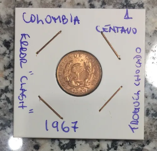 Colombia 1 Centavo 1967 Unc. Troquel Chocado Clash Error !