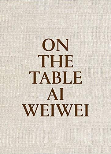 Libro: Ai Weiwei: Sobre La Mesa