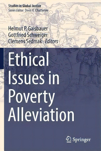Ethical Issues In Poverty Alleviation, De Helmut P. Gaisbauer. Editorial Springer International Publishing Ag, Tapa Blanda En Inglés