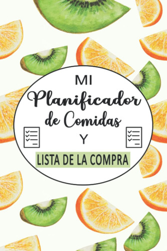 Libro: Mi Planificador De Comidas Y Lista De La Compra: Libr