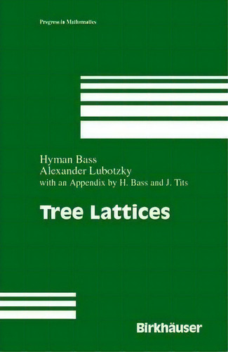 Tree Lattices, De H. Bass. Editorial Springer-verlag New York Inc., Tapa Blanda En Inglés