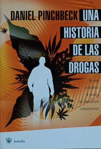 Una Historia De Las Drogas Daniel Pinchbeck