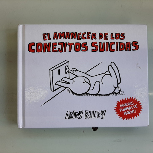 El Amanecer De Los Conejitos Suicidas. Andy Riley. Astiberri