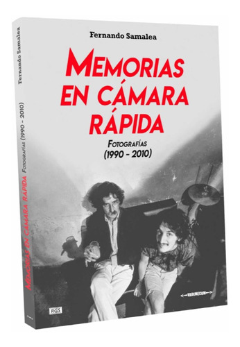 Fernando Samalea  Memorias En Cámara Rápida  Libro De Fotos