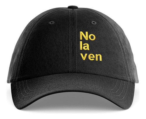 Gorra Gabardina Unisex Bordado No La Ven Vllc!