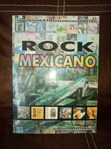 Libro - Rock Mexicano - Antonio Malacara Palacios 2001