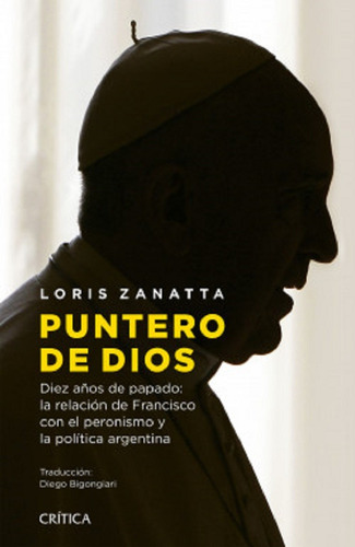 Puntero De Dios - Loris Zanatta - Editorial Crítica