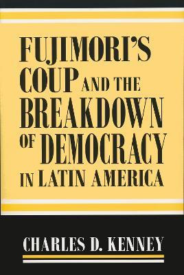 Libro Fujimori's Coup And The Breakdown Of Democracy In L...