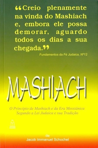 Mashiach O Princípio De Mashiach E Da Era Messiânica Segun