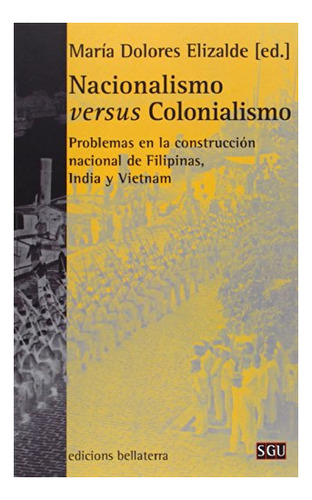 Libro Nacionalismo Versus Colonialismo  De Perez Grueso Mari