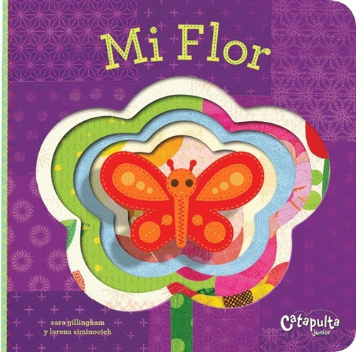 Libro Mi Flor Coleccion Primeros Pasos + Titere Catapulta 