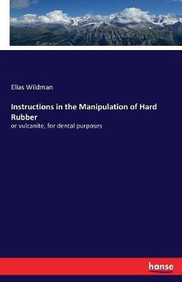 Libro Instructions In The Manipulation Of Hard Rubber - E...