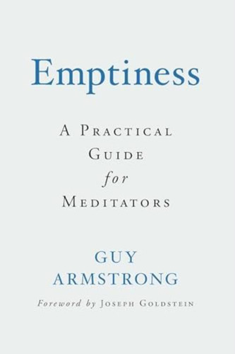 Emptiness: A Practical Guide For Meditators, De Armstrong, Guy. Editorial Wisdom Publications, Tapa Blanda En Inglés