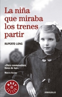 La Niña Que Miraba Los Trenes Partir*.. - Ruperto Long