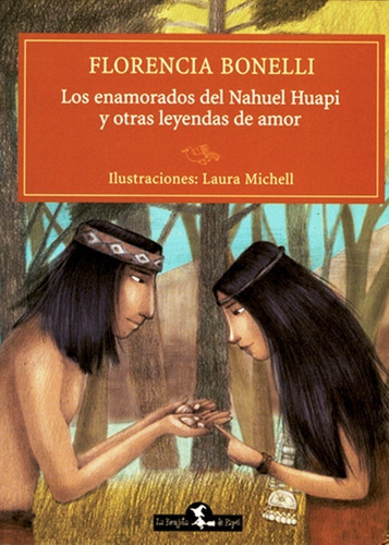 Los Enamorados Del Nahuel Huapi Y Otras Leyendas De Amor