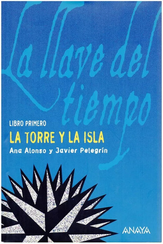 La Torre Y La Isla, De Alonso, Ana. Editorial Anaya Infantil Y Juvenil, Tapa Dura En Español