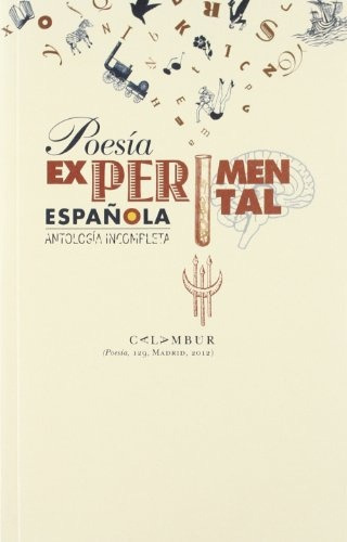 Poesia Experimental Española (antologia Incompleta ) - Lopez