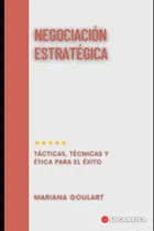 Comprar Libro Negociación Estratégica: Tácticas, Técnicas Y Ética P