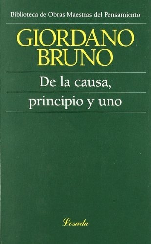 De La Causa  Principio Y Uno   Obras Maestras Del Pensamient